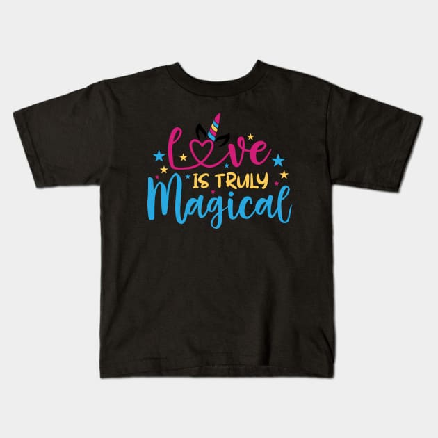 love is truly magical Kids T-Shirt by busines_night